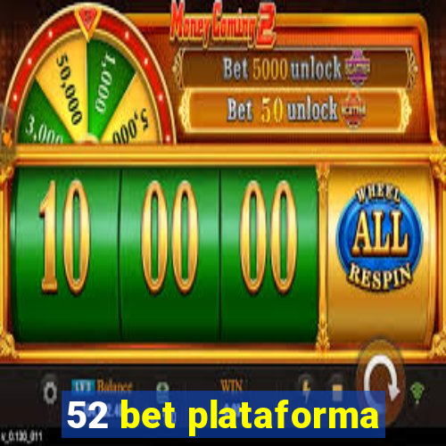 52 bet plataforma